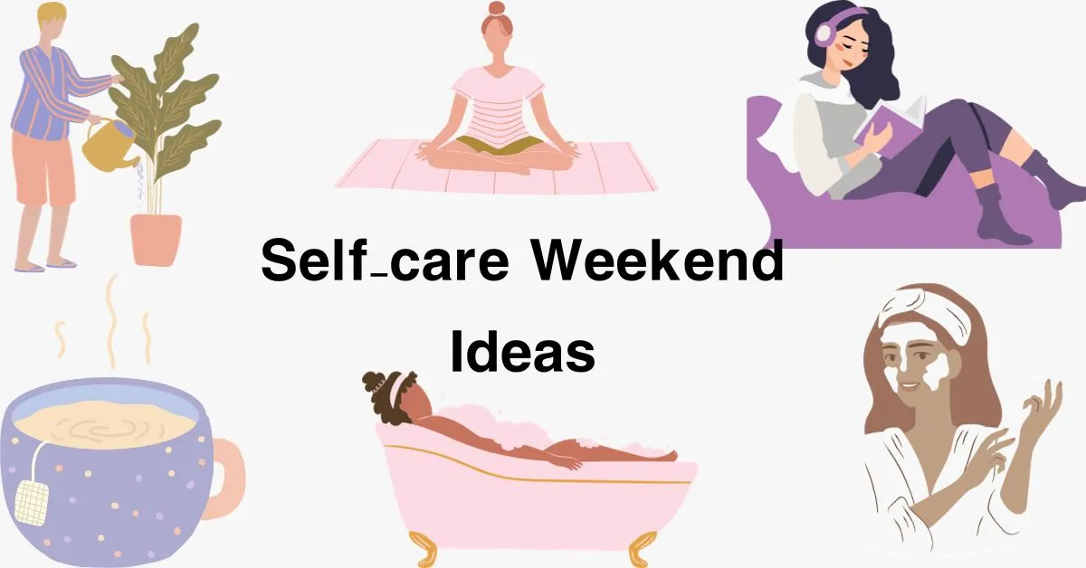 A Weekend of Self Care